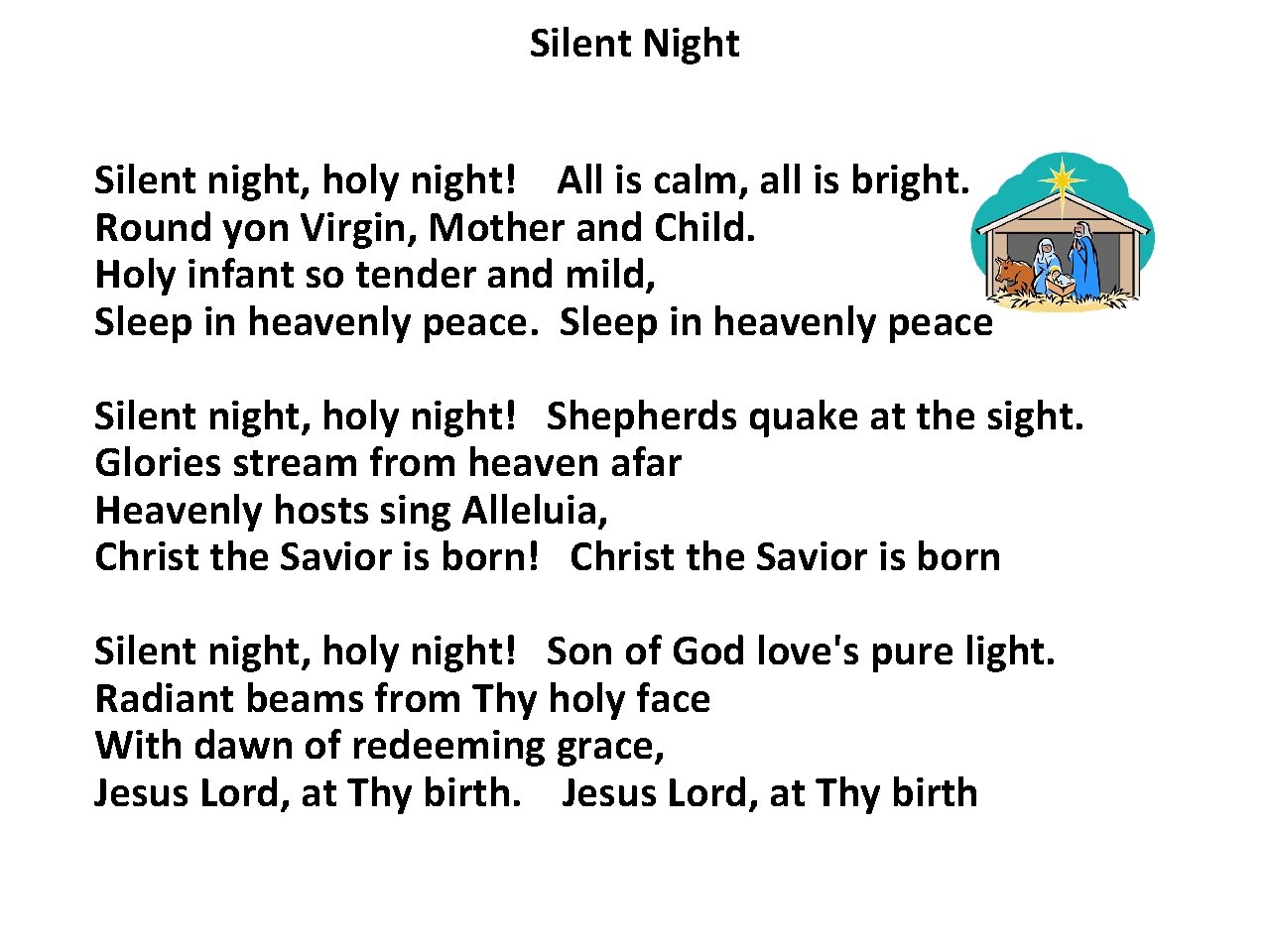 Silent Night Silent night, holy night! All is calm, all is bright. Round yon