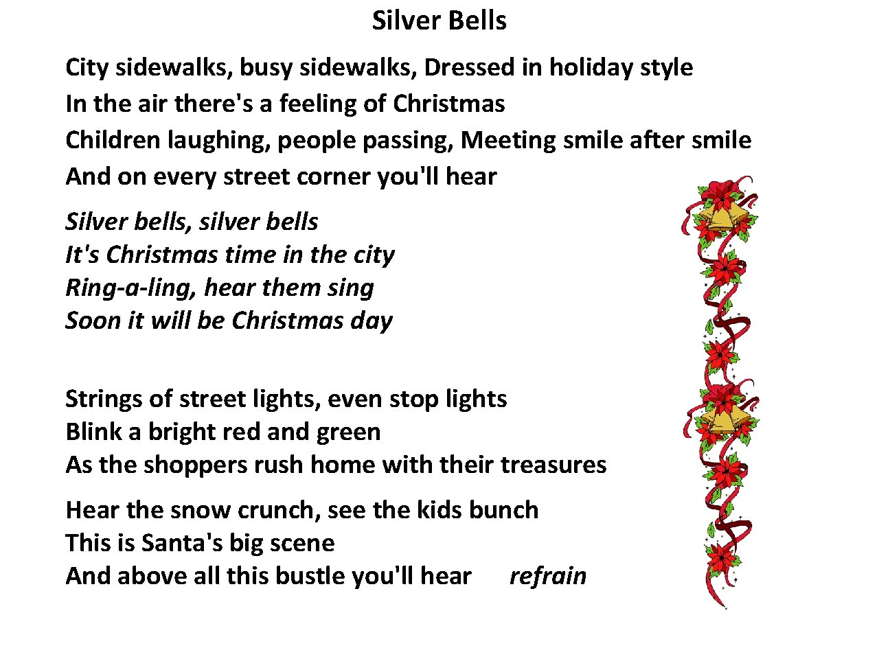 Silver Bells City sidewalks, busy sidewalks, Dressed in holiday style In the air there's