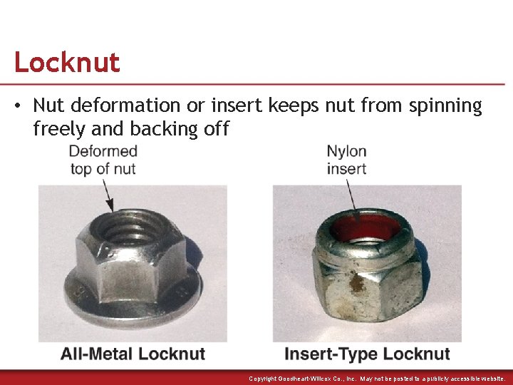 Locknut • Nut deformation or insert keeps nut from spinning freely and backing off