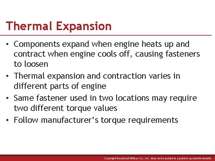 Thermal Expansion • Components expand when engine heats up and contract when engine cools