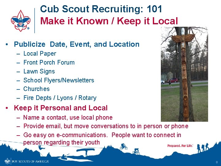 Cub Scout Recruiting: 101 Make it Known / Keep it Local • Publicize Date,