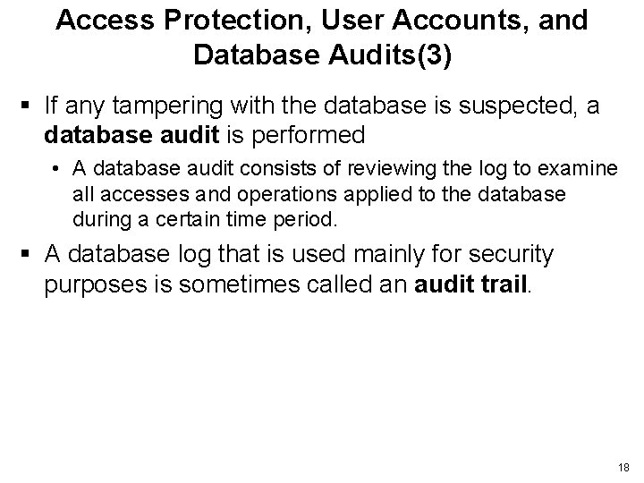 Access Protection, User Accounts, and Database Audits(3) § If any tampering with the database