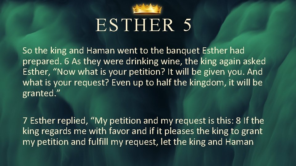 ESTHER 5 So the king and Haman went to the banquet Esther had prepared.