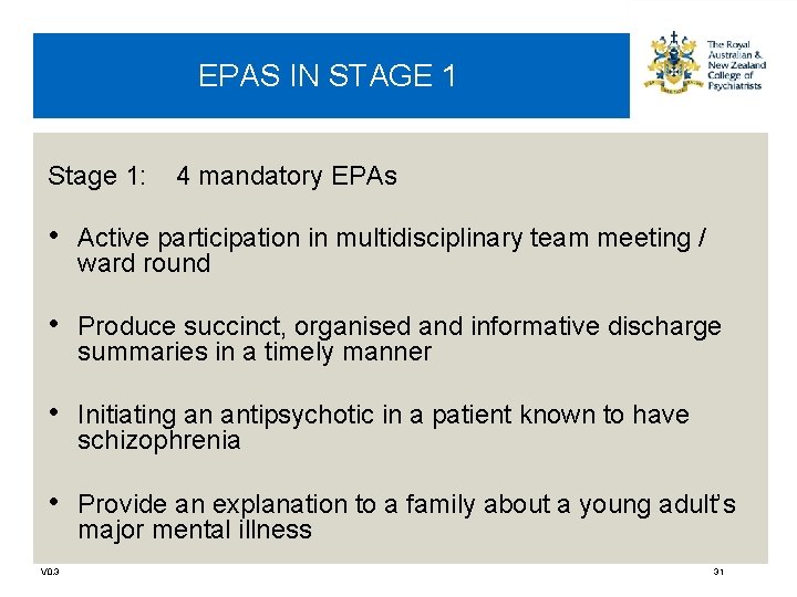 EPAS IN STAGE 1 Stage 1: 4 mandatory EPAs • Active participation in multidisciplinary