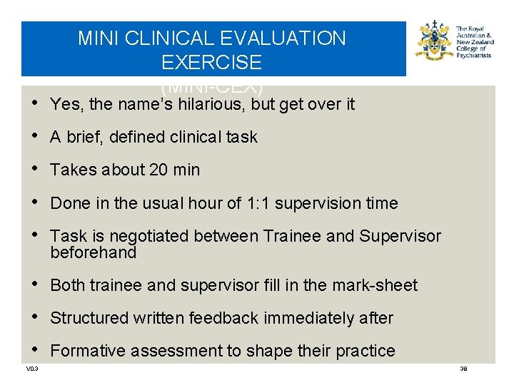 MINI CLINICAL EVALUATION EXERCISE (MINI-CEX) • Yes, the name’s hilarious, but get over it