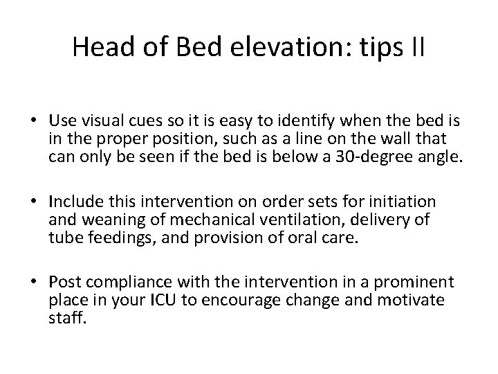 Head of Bed elevation: tips II • Use visual cues so it is easy