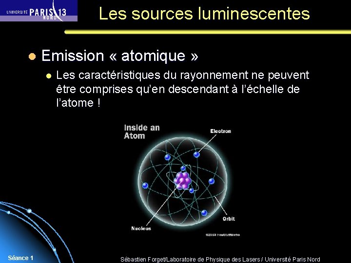 Les sources luminescentes l Emission « atomique » l Séance 1 Les caractéristiques du