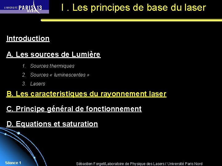 I. Les principes de base du laser Introduction A. Les sources de Lumière 1.