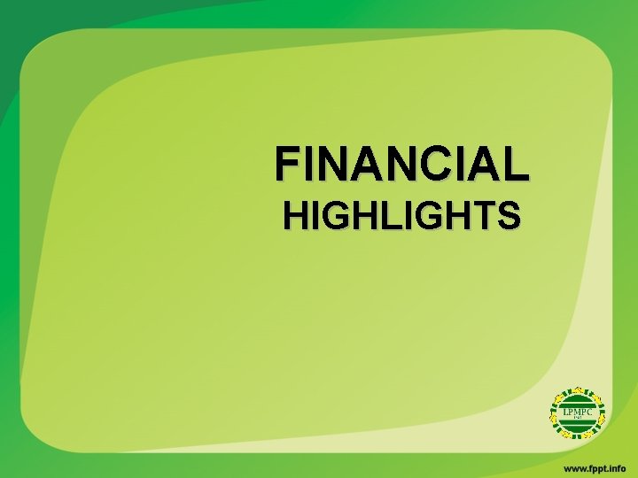 FINANCIAL HIGHLIGHTS 