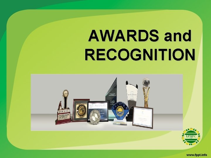 AWARDS and RECOGNITION 