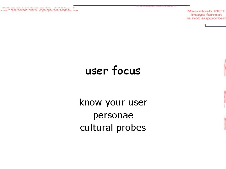 user focus know your user personae cultural probes 