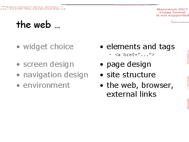 the web … • widget choice • elements and tags – <a href=“. .