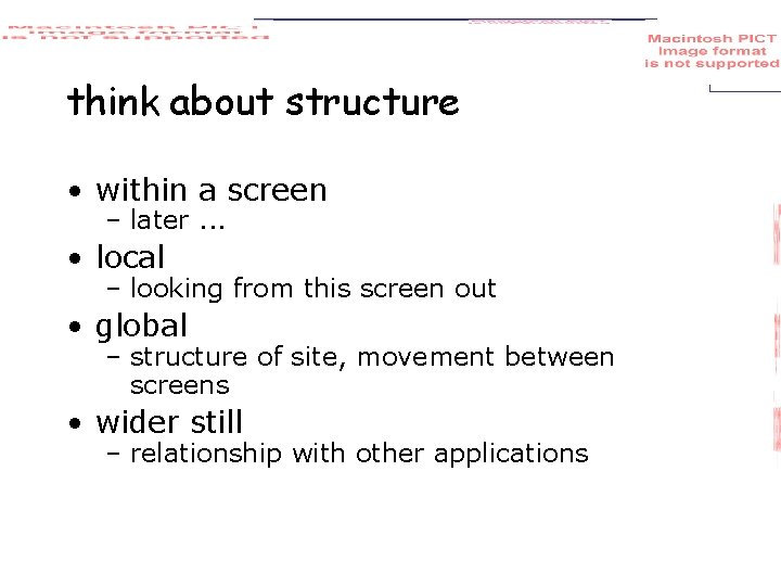 think about structure • within a screen – later. . . • local –