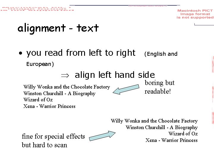 alignment - text • you read from left to right (English and European) align