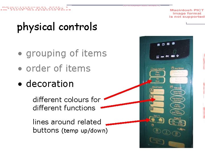 physical controls • grouping of items • order of items • decoration –differentcoloursfor different