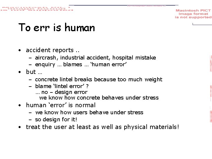 To err is human • accident reports. . – aircrash, industrial accident, hospital mistake