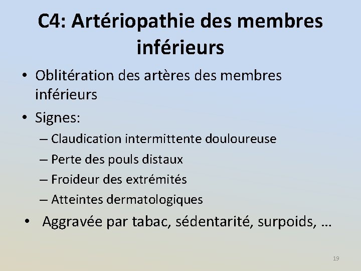 C 4: Artériopathie des membres inférieurs • Oblitération des artères des membres inférieurs •