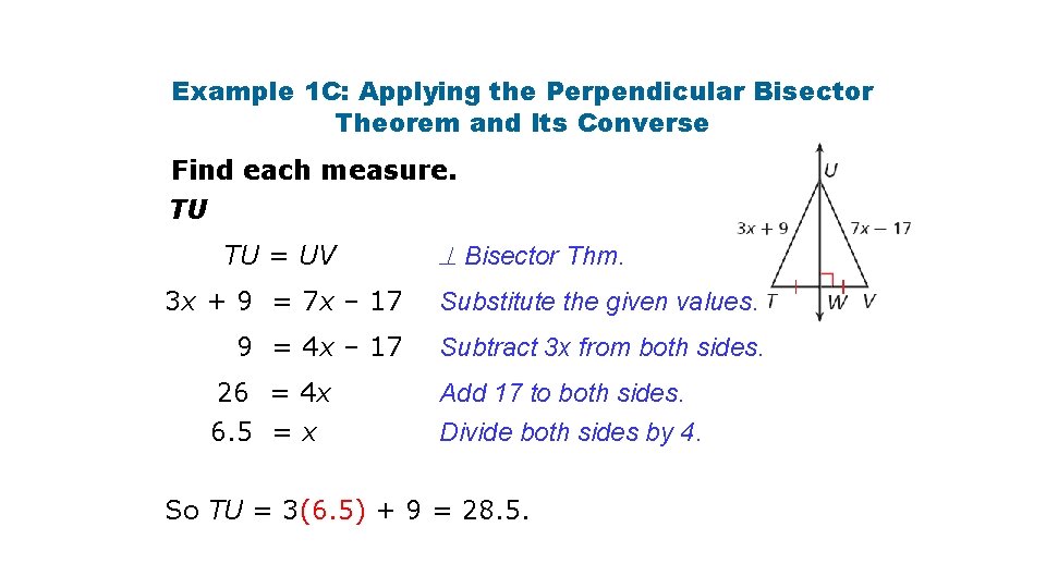 Example 1 C: Applying the Perpendicular Bisector Theorem and Its Converse Find each measure.