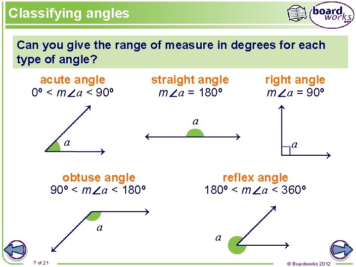 Classifying angles Can you give the range of measure in degrees for each type