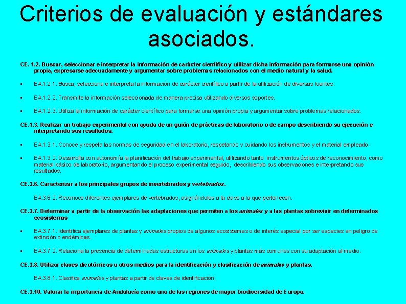 Criterios de evaluación y estándares asociados. CE. 1. 2. Buscar, seleccionar e interpretar la