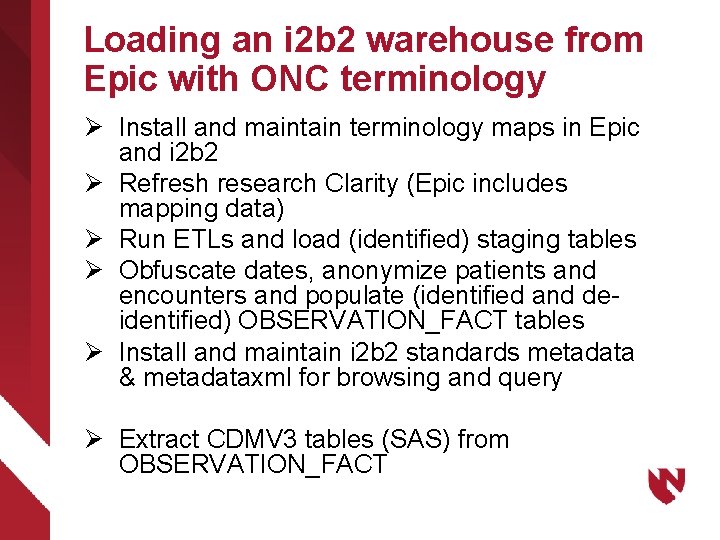 Loading an i 2 b 2 warehouse from Epic with ONC terminology Ø Install