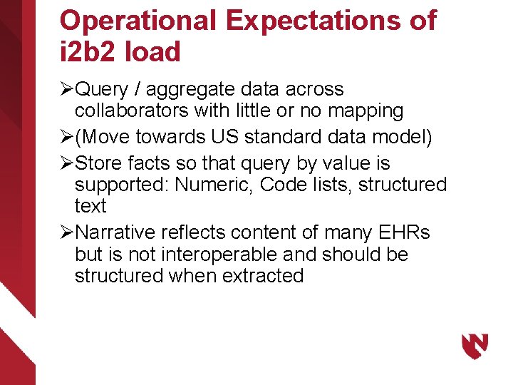 Operational Expectations of i 2 b 2 load ØQuery / aggregate data across collaborators