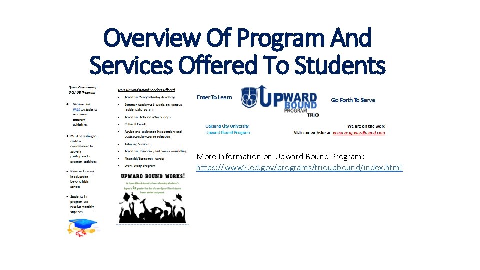 Overview Of Program And Services Offered To Students More Information on Upward Bound Program: