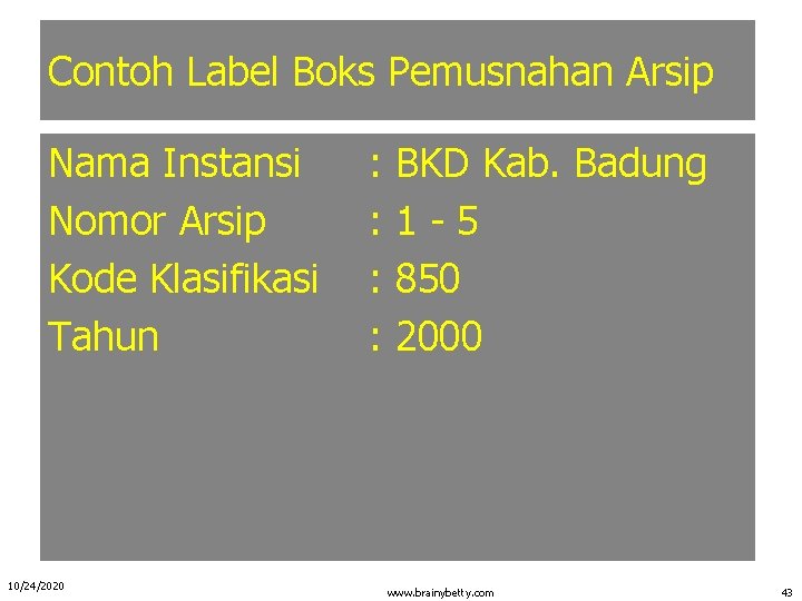 Contoh Label Boks Pemusnahan Arsip Nama Instansi Nomor Arsip Kode Klasifikasi Tahun 10/24/2020 :