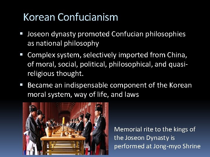 Korean Confucianism Joseon dynasty promoted Confucian philosophies as national philosophy Complex system, selectively imported