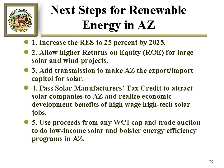 Next Steps for Renewable Energy in AZ l 1. Increase the RES to 25