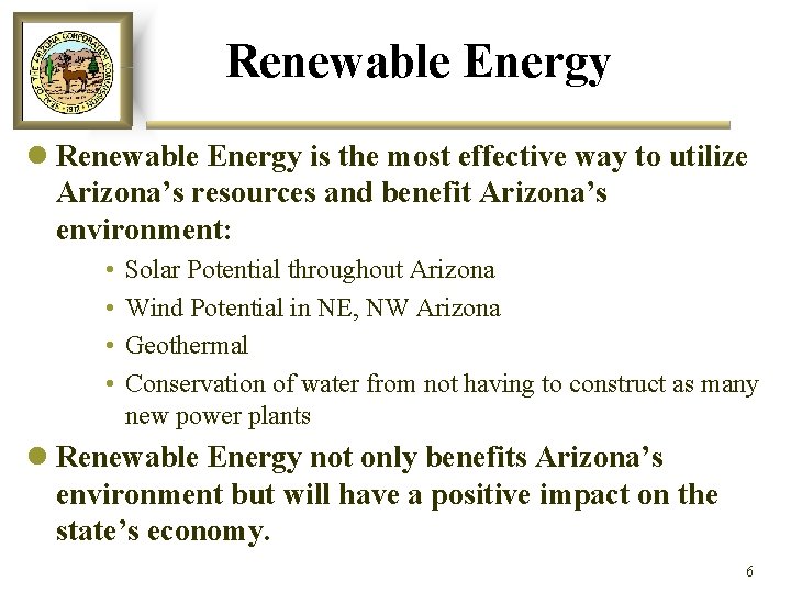 Renewable Energy l Renewable Energy is the most effective way to utilize Arizona’s resources