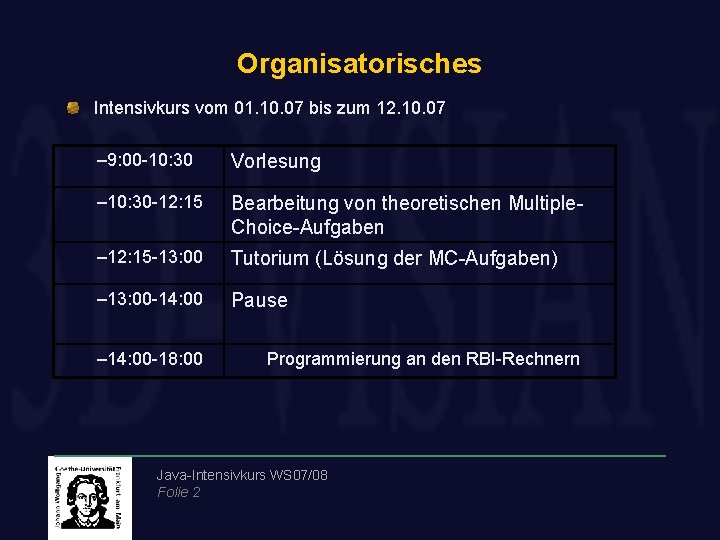 Organisatorisches Intensivkurs vom 01. 10. 07 bis zum 12. 10. 07 – 9: 00