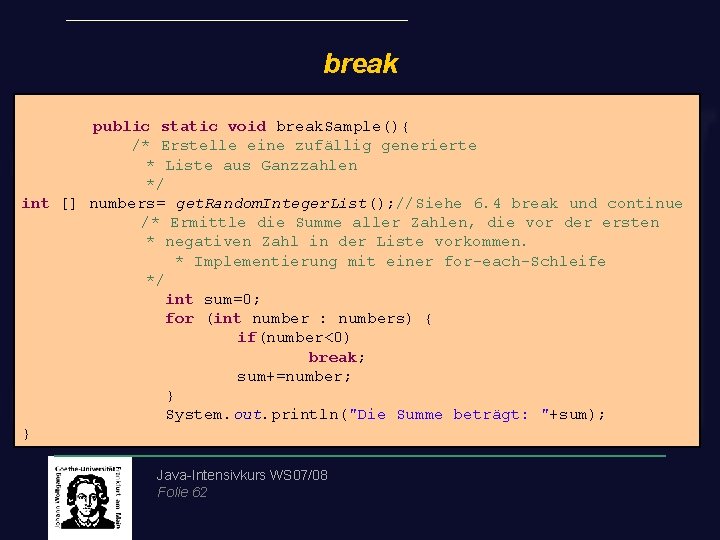 break public static void break. Sample(){ /* Erstelle eine zufällig generierte * Liste aus
