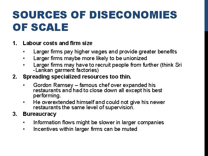 SOURCES OF DISECONOMIES OF SCALE 1. Labour costs and firm size • • •