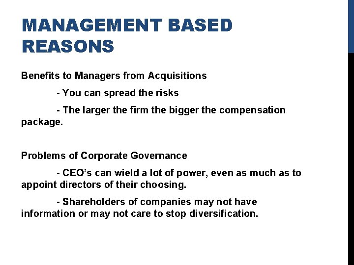 MANAGEMENT BASED REASONS Benefits to Managers from Acquisitions - You can spread the risks