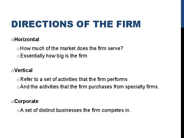 DIRECTIONS OF THE FIRM o. Horizontal o How much of the market does the