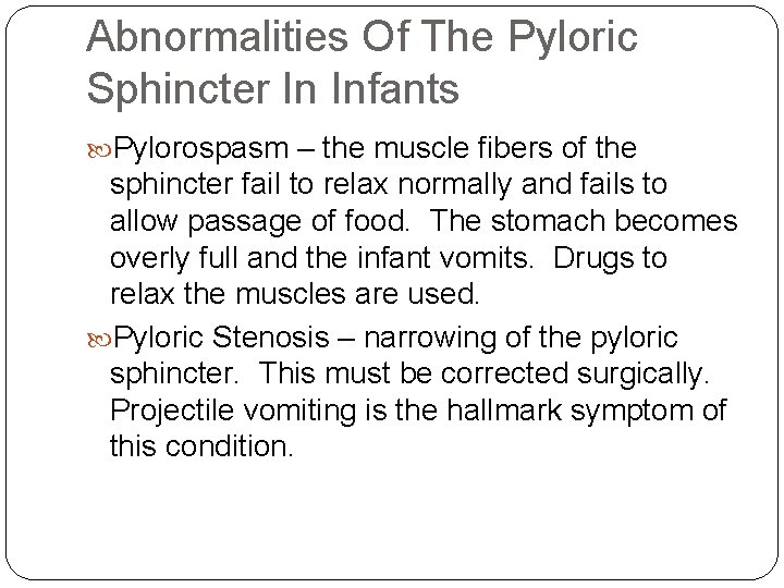 Abnormalities Of The Pyloric Sphincter In Infants Pylorospasm – the muscle fibers of the