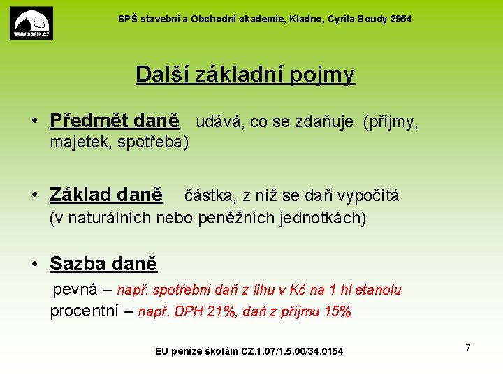 SPŠ stavební a Obchodní akademie, Kladno, Cyrila Boudy 2954 Další základní pojmy • Předmět