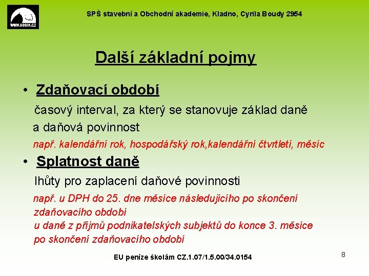 SPŠ stavební a Obchodní akademie, Kladno, Cyrila Boudy 2954 Další základní pojmy • Zdaňovací