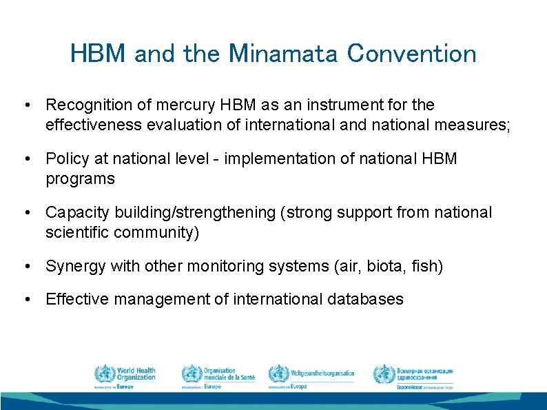 HBM and the Minamata Convention • Recognition of mercury HBM as an instrument for