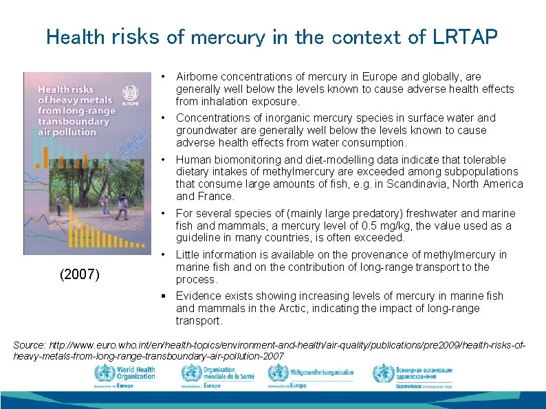 Health risks of mercury in the context of LRTAP (2007) • Airborne concentrations of