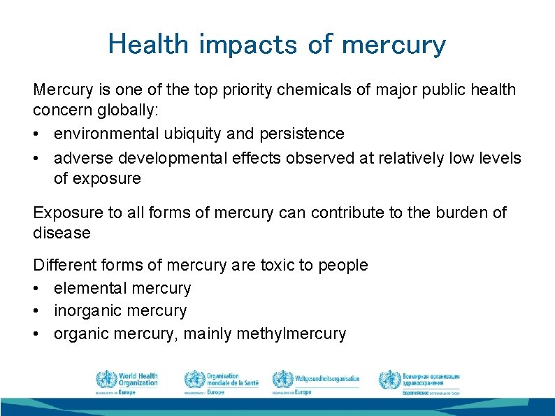 Health impacts of mercury Mercury is one of the top priority chemicals of major