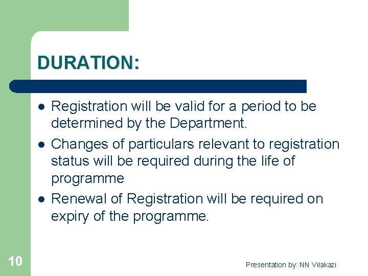 DURATION: l l l 10 Registration will be valid for a period to be