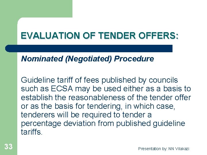 EVALUATION OF TENDER OFFERS: Nominated (Negotiated) Procedure Guideline tariff of fees published by councils