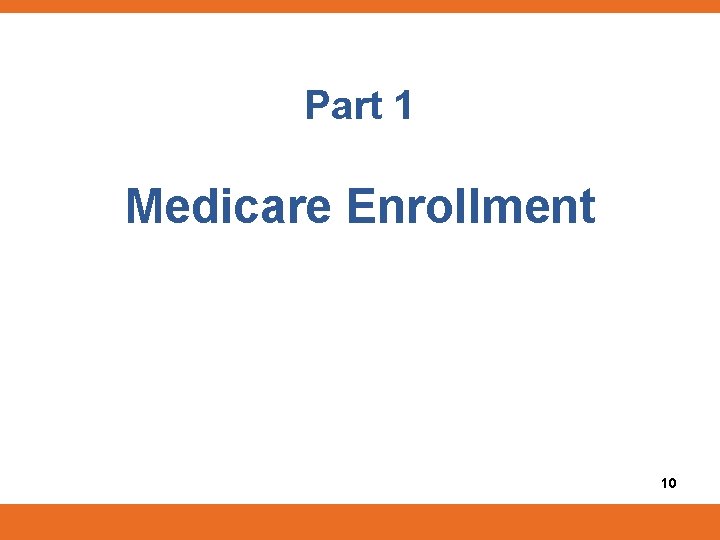 Part 1 Medicare Enrollment 10 