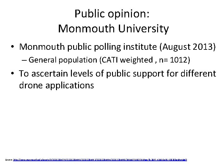 Public opinion: Monmouth University • Monmouth public polling institute (August 2013) – General population