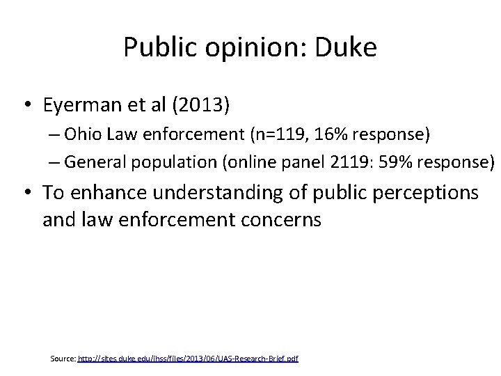 Public opinion: Duke • Eyerman et al (2013) – Ohio Law enforcement (n=119, 16%