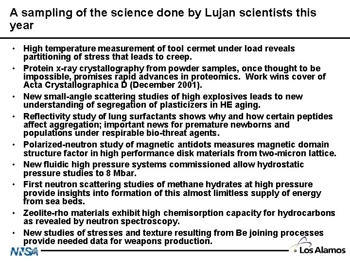 A sampling of the science done by Lujan scientists this year • High temperature