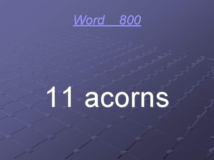 Word 800 11 acorns 