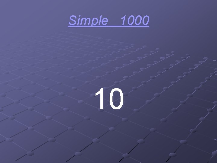 Simple 1000 10 